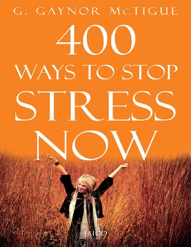 400 Ways To Stop Stress Now G Gaynor Mctigue