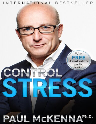 Control Stress Stop Worrying And Feel Good Now Paul Mckenna