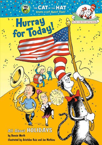 Hurray For Today All About Holidays The Cat In The Hats Learning Library Bonnie Worth
