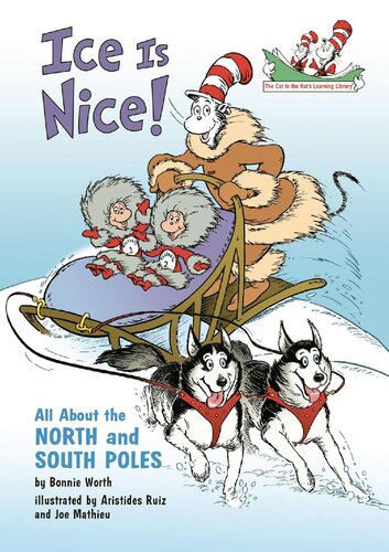 Ice Is Nice All About The North And South Poles Bonnie Worth Aristides Ruiz Joe Mathieu