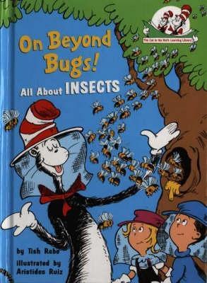 On Beyond Bugs The Cat In The Hats Learning Library Tish Rabe Aristides Ruiz