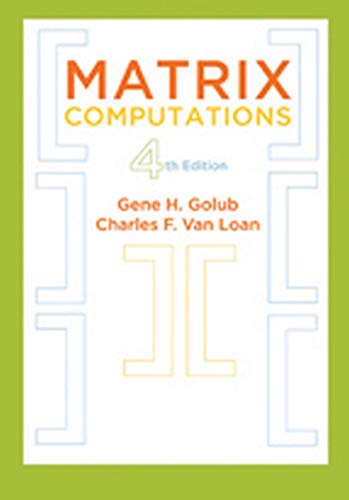 Matrix Computations 4th Edition Gene H Golub Charles F Van Loan