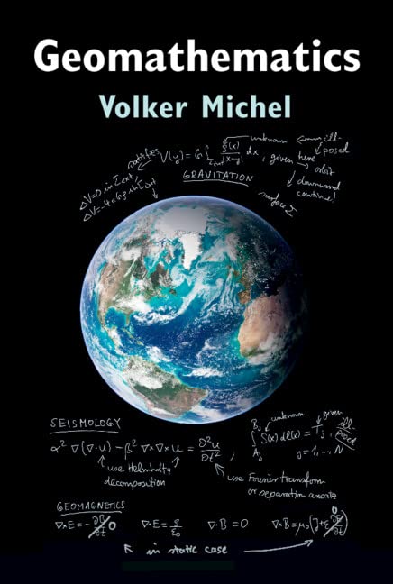 Geomathematics Modelling And Solving Mathematical Problems In Geodesy And Geophysics Volker Michel
