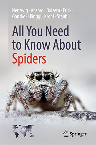 All You Need To Know About Spiders Wolfgang Nentwig Jutta Ansorg