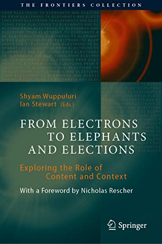 From Electrons To Elephants And Elections Shyam Wuppuluri Ian Stewart Frs