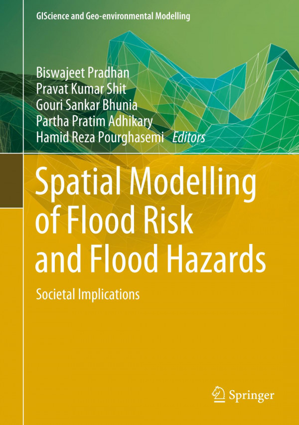 Spatial Modelling Of Flood Risk And Flood Hazards Biswajeet Pradhan