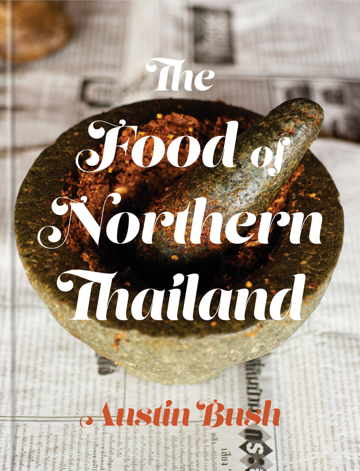 The Food Of Northern Thailand Austin Bush