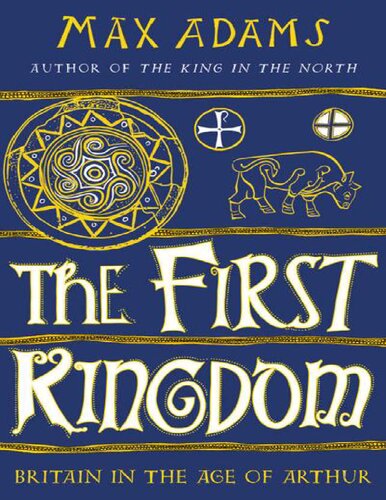 The First Kingdom Max Adams