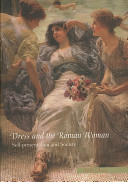 Dress And The Roman Woman Selfpresentation And Society Kelly Olson