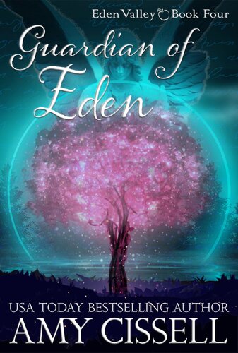Guardian Of Eden Eden Valley 4paranormal Womens Fiction Amy Cissell