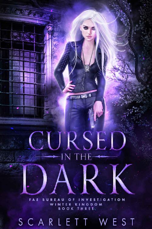 Cursed In The Dark Fae Bureau Of Investigation Book 3 Scarlett West