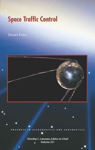 Space Traffic Control Progress In Astronautics And Aeronautics Series Stuart Eves