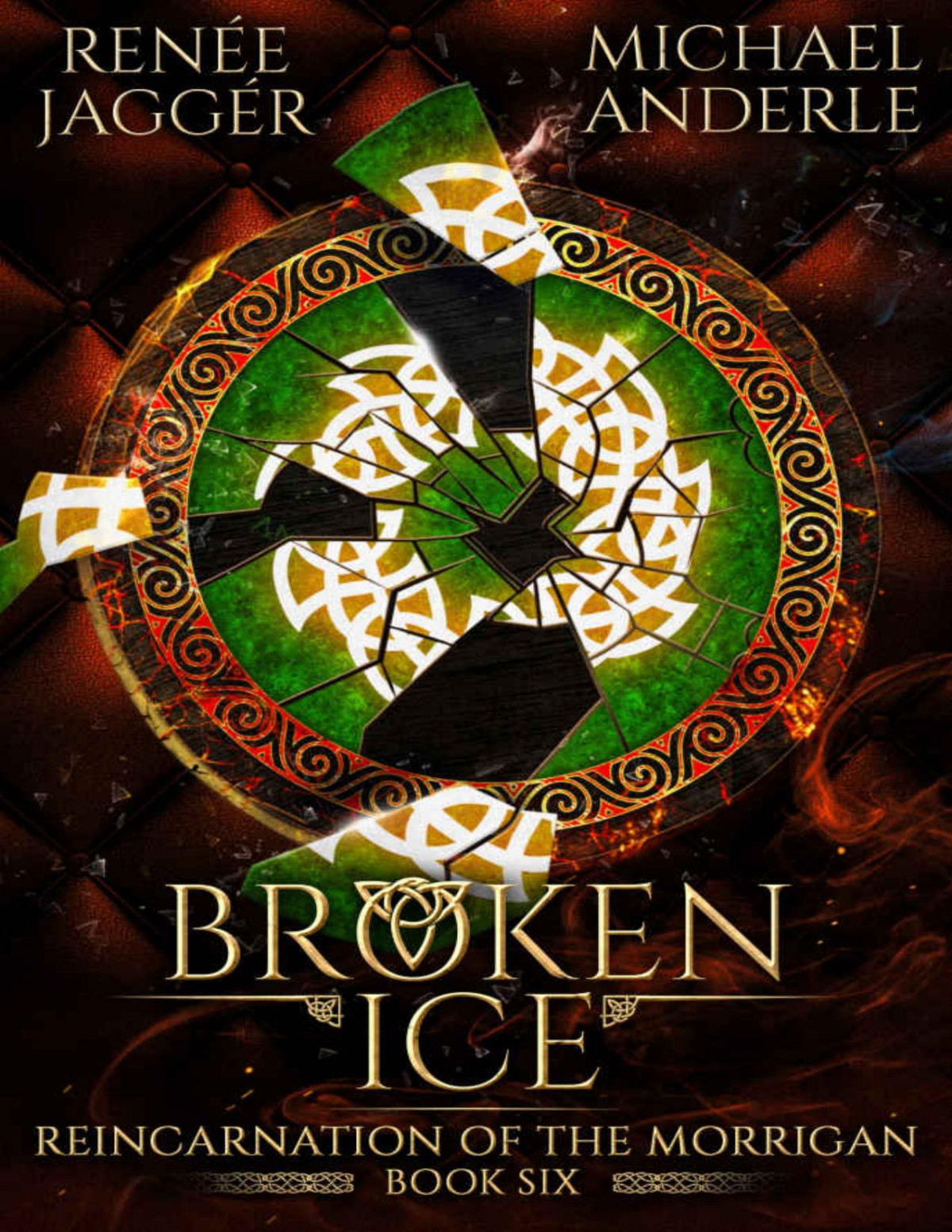 Broken Ice Reincarnation Of The Morrigan Book 6 Rene Jaggr Michael Anderle