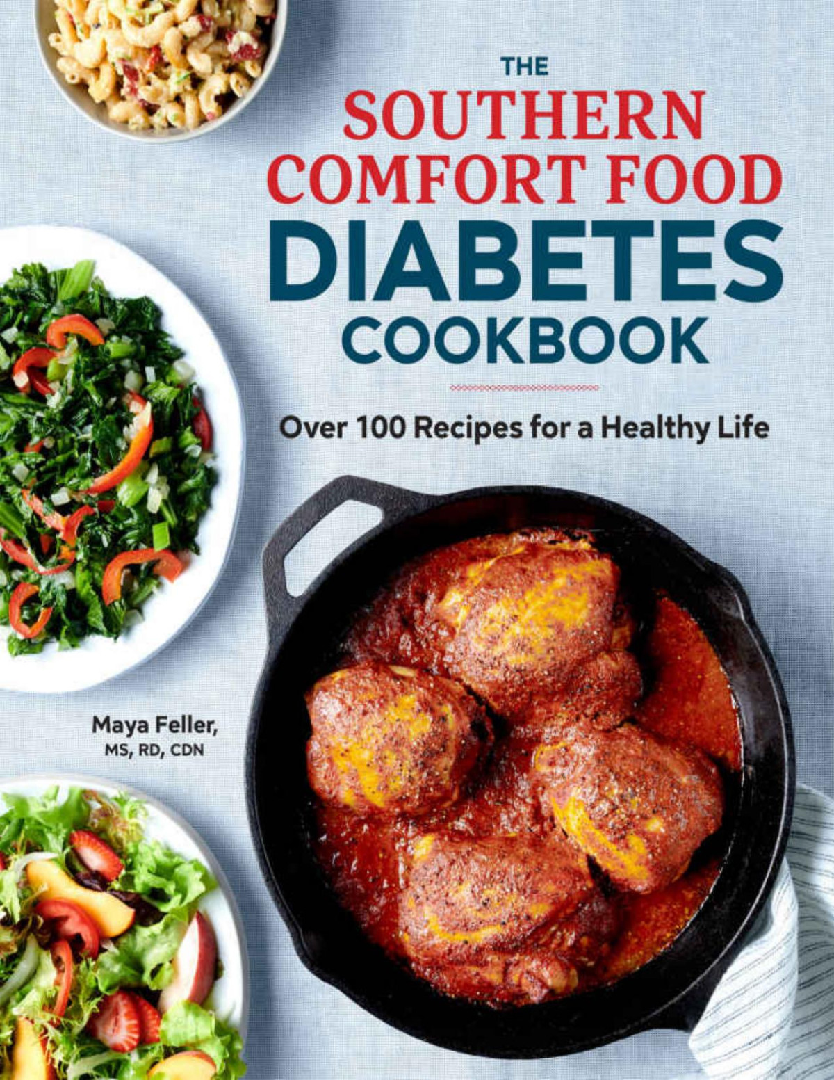 The Southern Comfort Food Diabetic Cookbook Over 100 Recipes For A Healthy Maya Feller