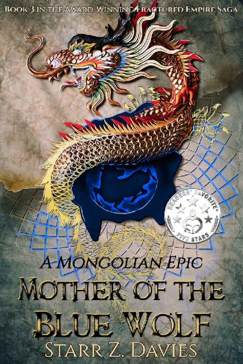 Mother Of The Blue Wolf A Mongolian Epic Fractured Empire Book 3 Starr Z Davies