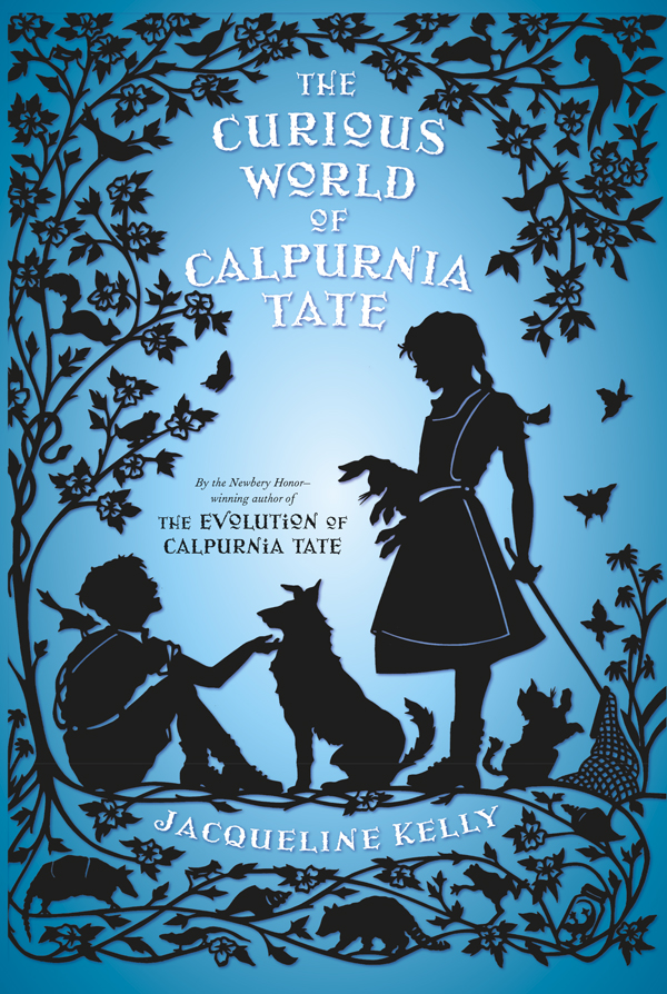 The Curious World Of Calpurnia Tate Jacqueline Kelly