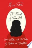 The Fairest Of Them All Snow White And 21 Tales Of Mothers And Daughters Tatar