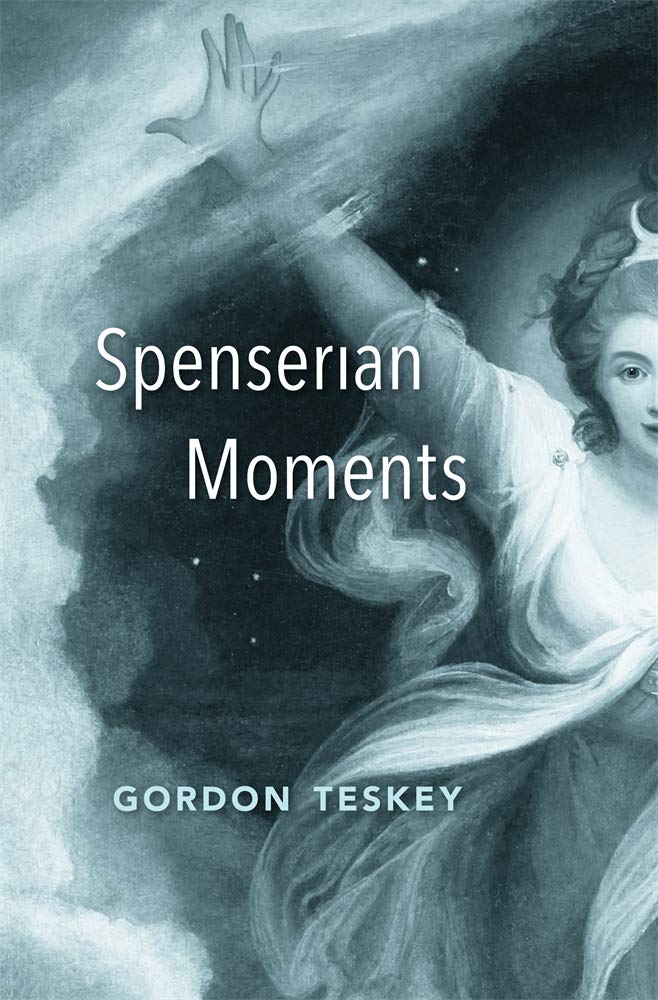Spenserian Moments Gordon Teskey