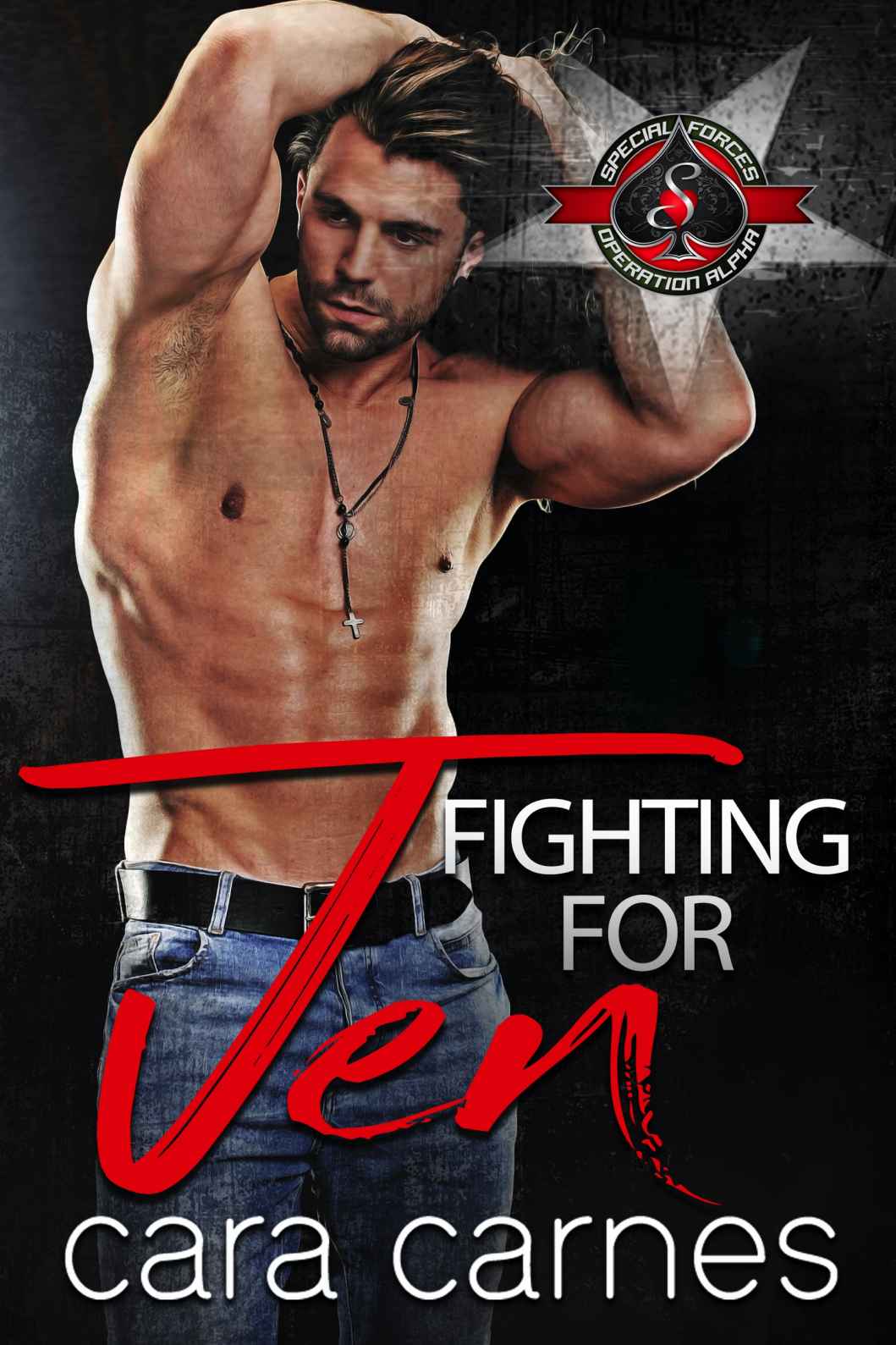 Fighting For Jen Special Force Operation Alpha Counterstrike Book 5 Cara Carnes Operation Alpha