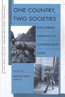 One Country Two Societies Ruralurban Inequality In Contemporary China Harvard Contemporary China Series Martin King Whyte