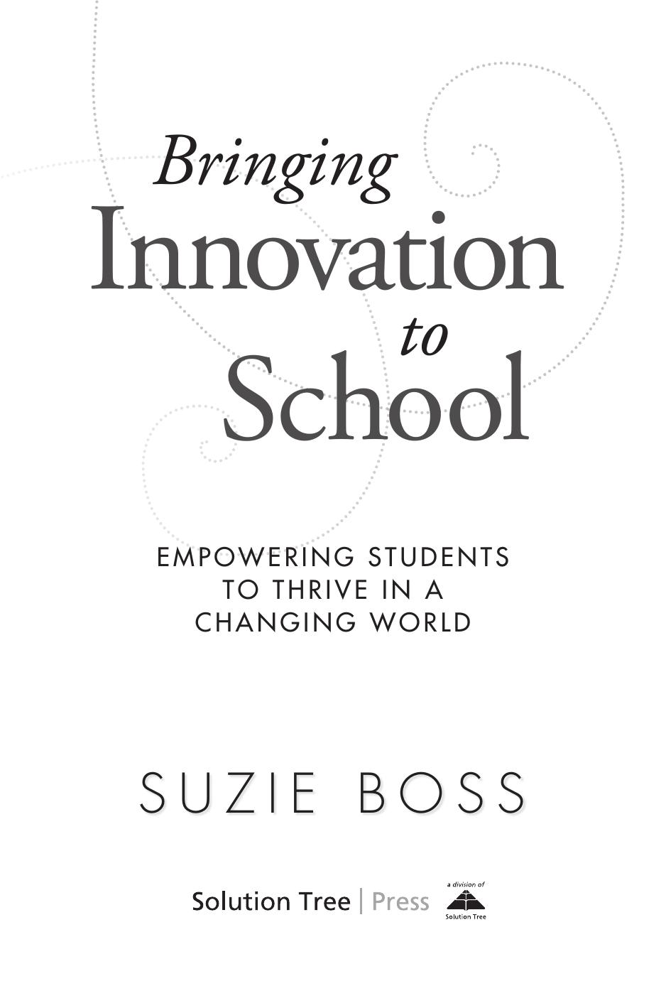 Bringing Innovation To School Empowering Students To Thrive In A Changing World Suzie Boss