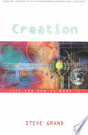 Creation Life And How To Make It Steve Grand