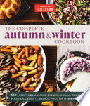 The Complete Autumn And Winter Cookbook Americas Test Kitchen