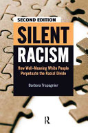 Silent Racism How Wellmeaning White People Perpetuate The Racial Divide Barbara Trepagnier