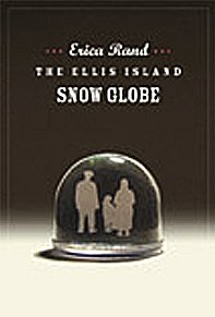 The Ellis Island Snow Globe Erica Rand