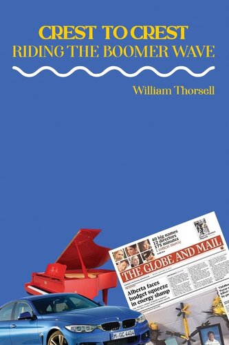 Crest To Crest Riding The Boomer Wave 1st Edition William Thorsell