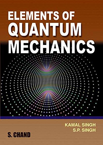 Elements Of Quantum Mechanics 2nd Edition Kamal Singh S P Singh