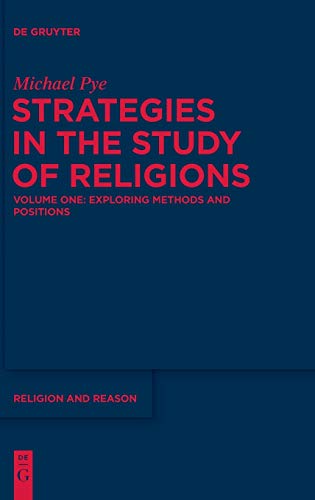 Strategies In The Study Of Religions Exploring Methods And Positions Vol 1 Michael Pye