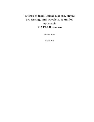 Linear Algebra Signal Processing And Wavelets A Unified Approach Matlab Version 1st Edition Yvind Ryan