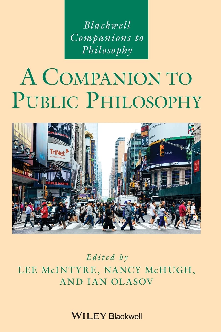 A Companion To Public Philosophy Blackwell Companions To Philosophy 1st Edition Lee Mcintyre