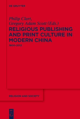 Religious Publishing And Print Culture In Modern China Philip Clart