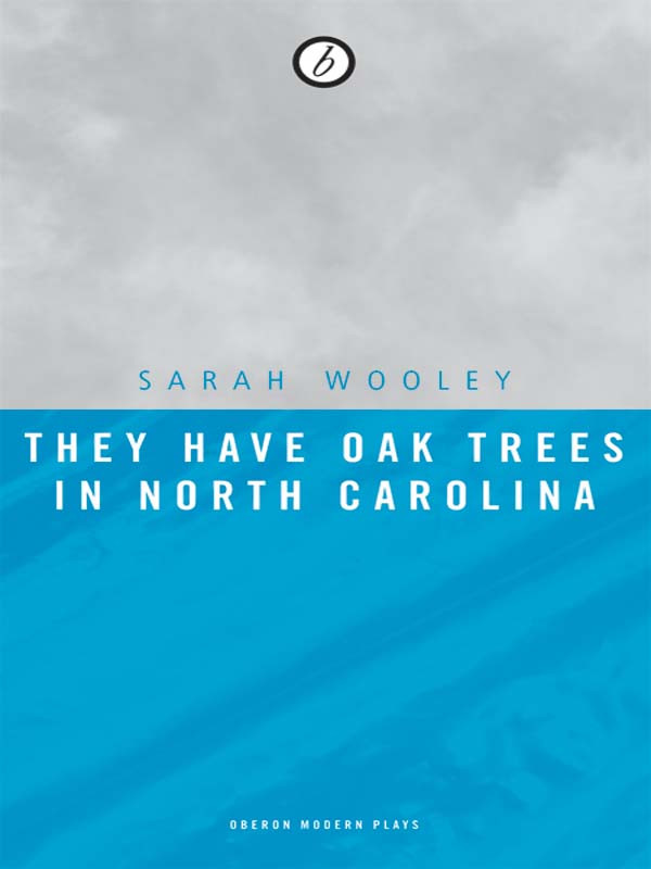 They Have Oak Trees In North Carolina Sarah Wooley