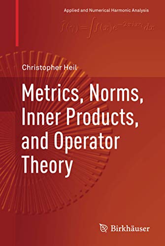 Metrics Norms Inner Products And Operators Solutions To Selected Problems Instructors Manual 1st Edition Christopher Heil