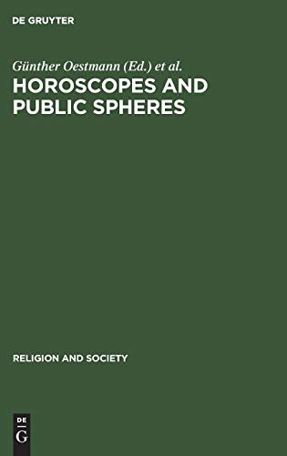 Horoscopes And Public Spheres Essays On The History Of Astrology Gnther Oestmann