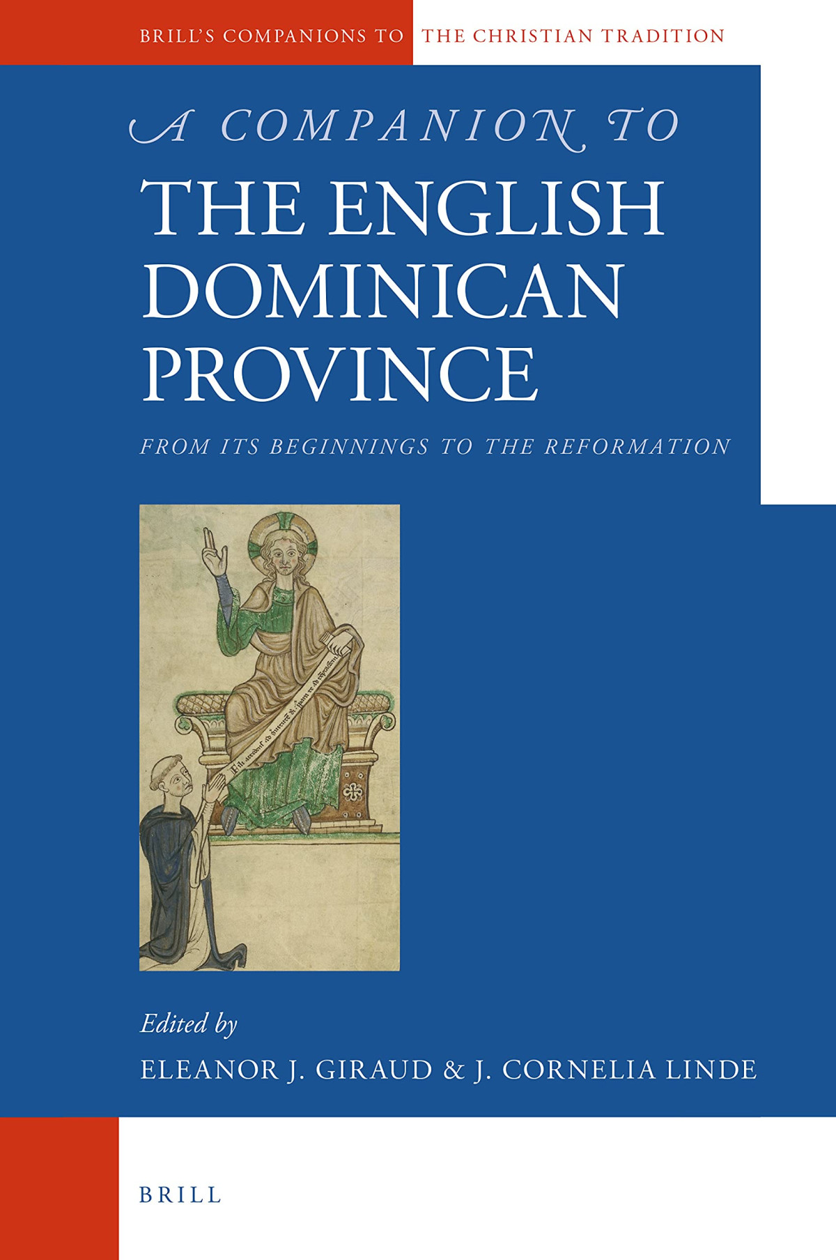 A Companion To The English Dominican Province From Its Beginnings To The Reformation Eleanor J Giraud