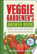 The Veggie Gardeners Answer Book Barbara W Ellis