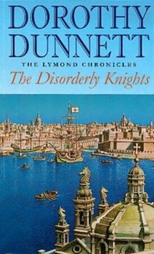 The Disorderly Knights Dorothy Dunnett