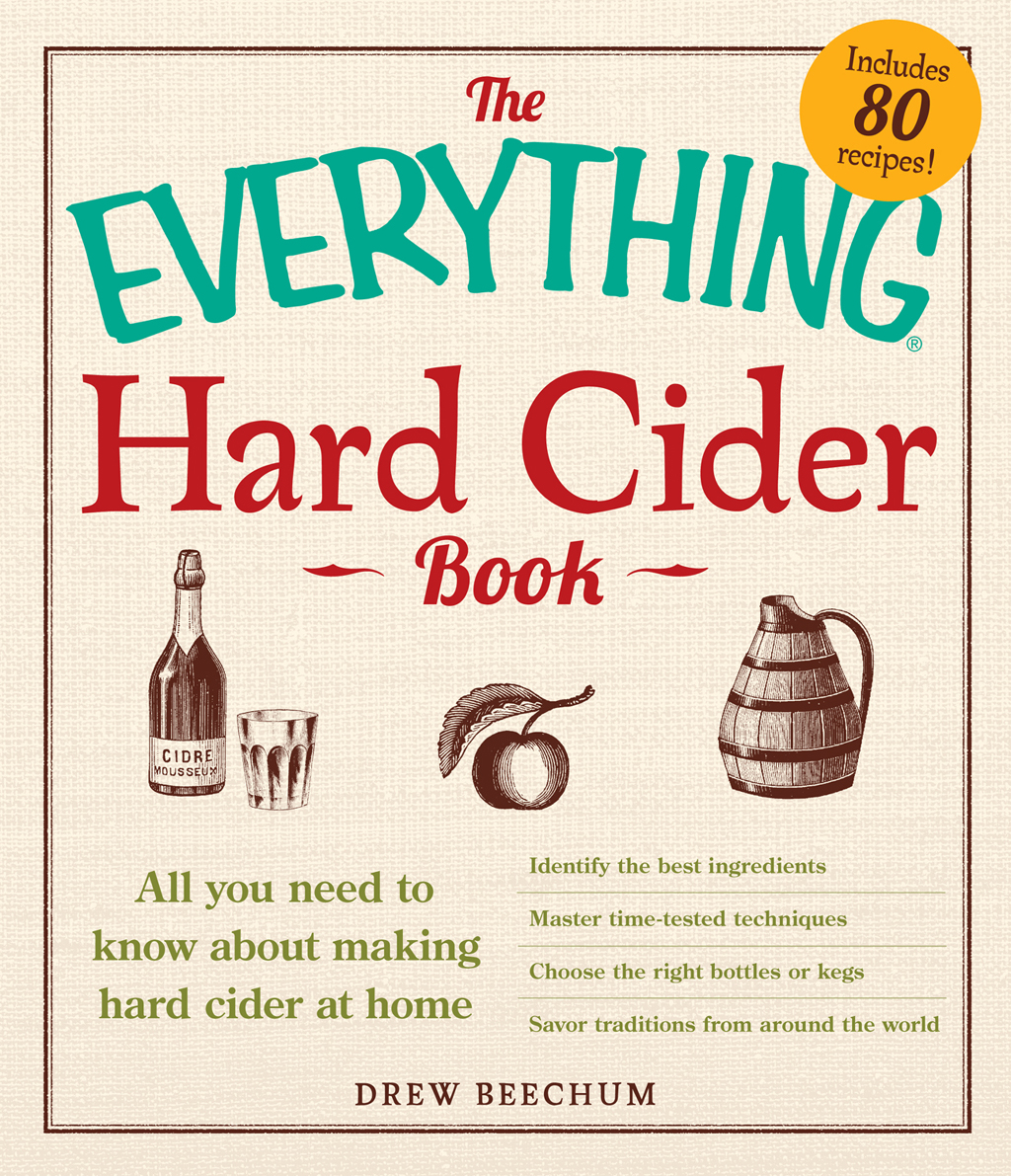 The Everything Hard Cider Book Drew Beechum