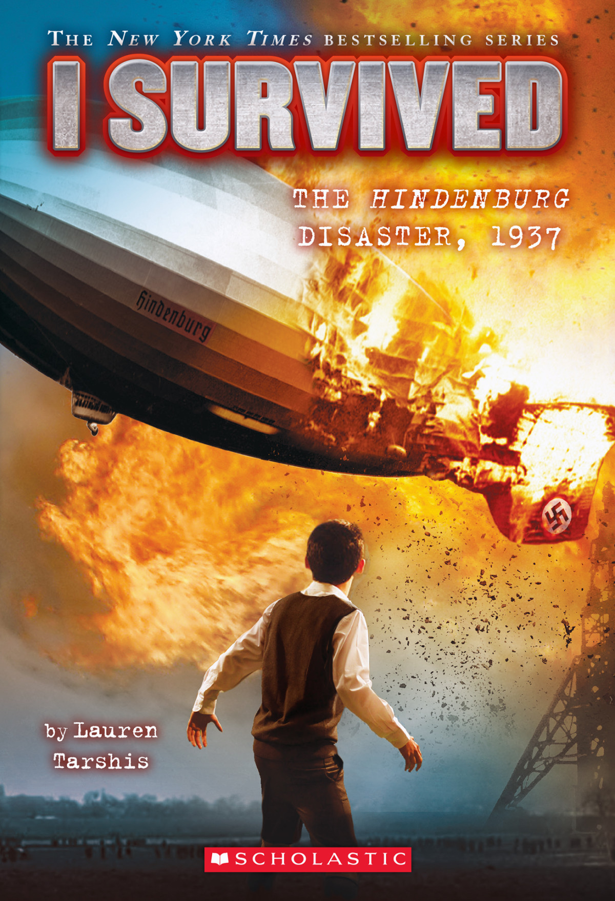 I Survived 13 I Survived The Hindenburg Disaster 1937 Tarshis