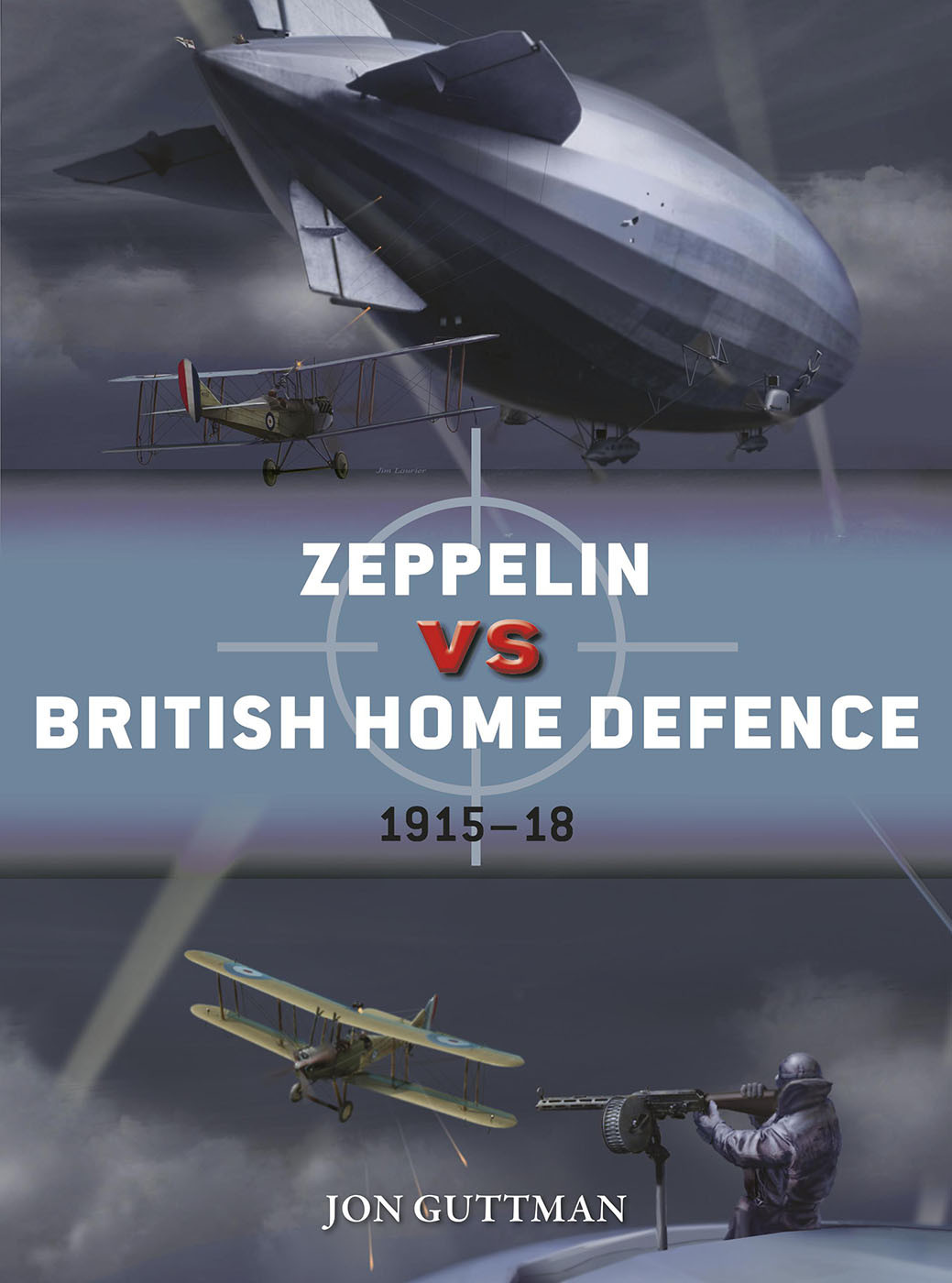 Zeppelin Vs British Home Defence 191518 Guttman Jon