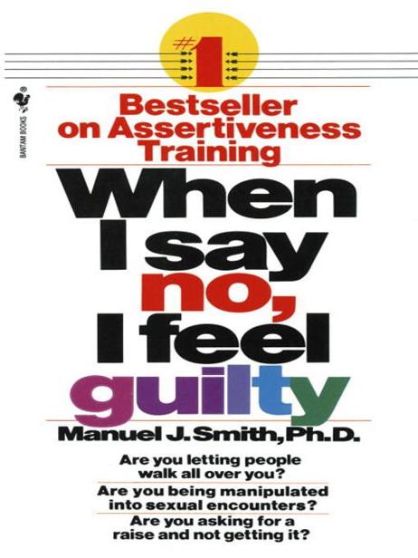 When I Say No I Feel Guilty Manuel J Smith