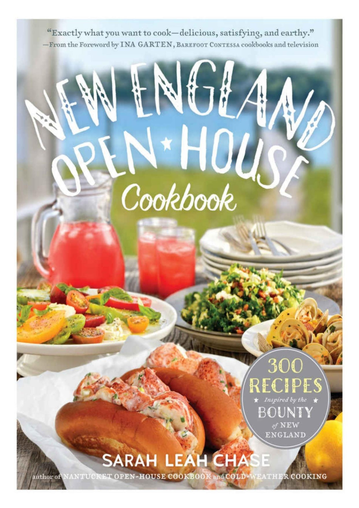 New England Openhouse Cookbook 300 Recipes Inspired By The Bounty Of New England 1st Edition Sarah Leah Chase