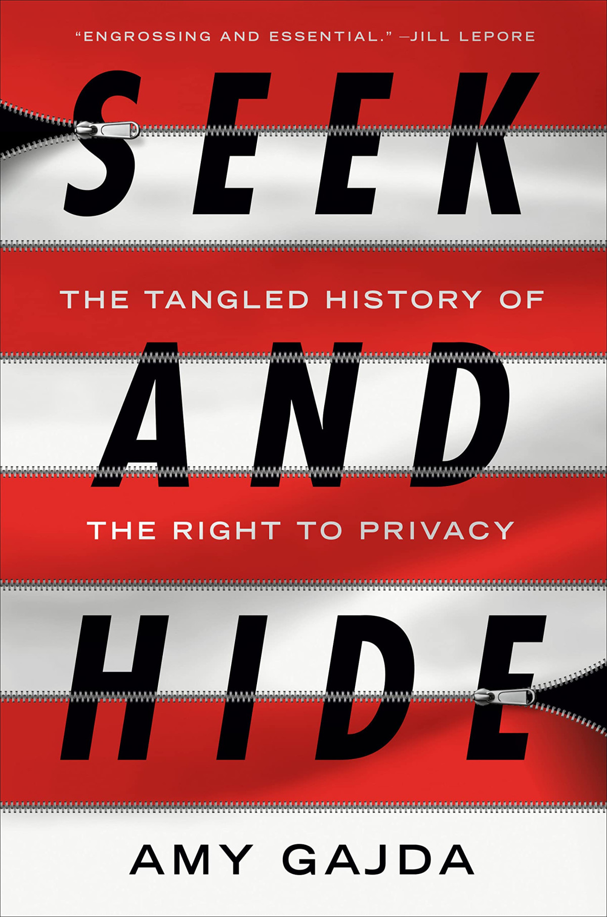 Seek And Hide The Tangled History Of The Right To Privacy Amy Gajda
