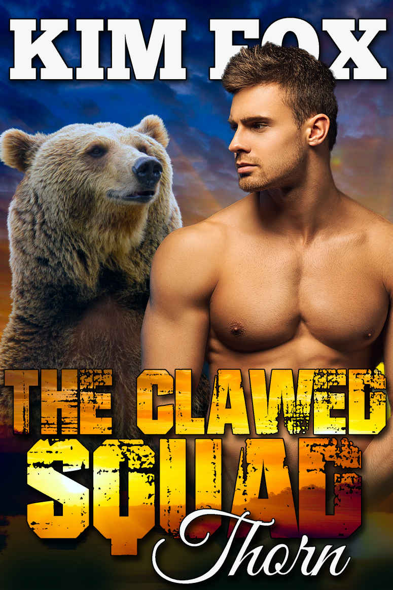 The Clawed Squad Thorn The Bear Shifters Of Clawed Ranch Book 5 Kim Fox