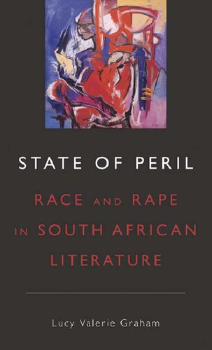 State Of Peril Race And Rape In South African Literature Lucy Valerie Graham