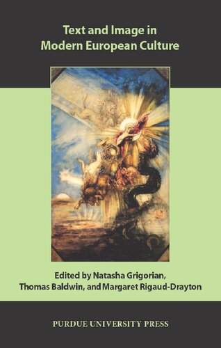 Text And Image In Modern European Culture Natasha Grigorian Margaret Rigauddrayton Thomas Baldwin